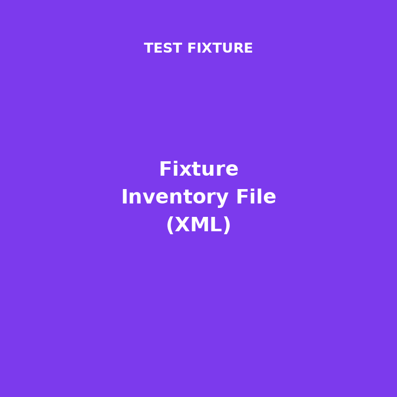 Placeholder image for fixture: Fixture Inventory File (XML)